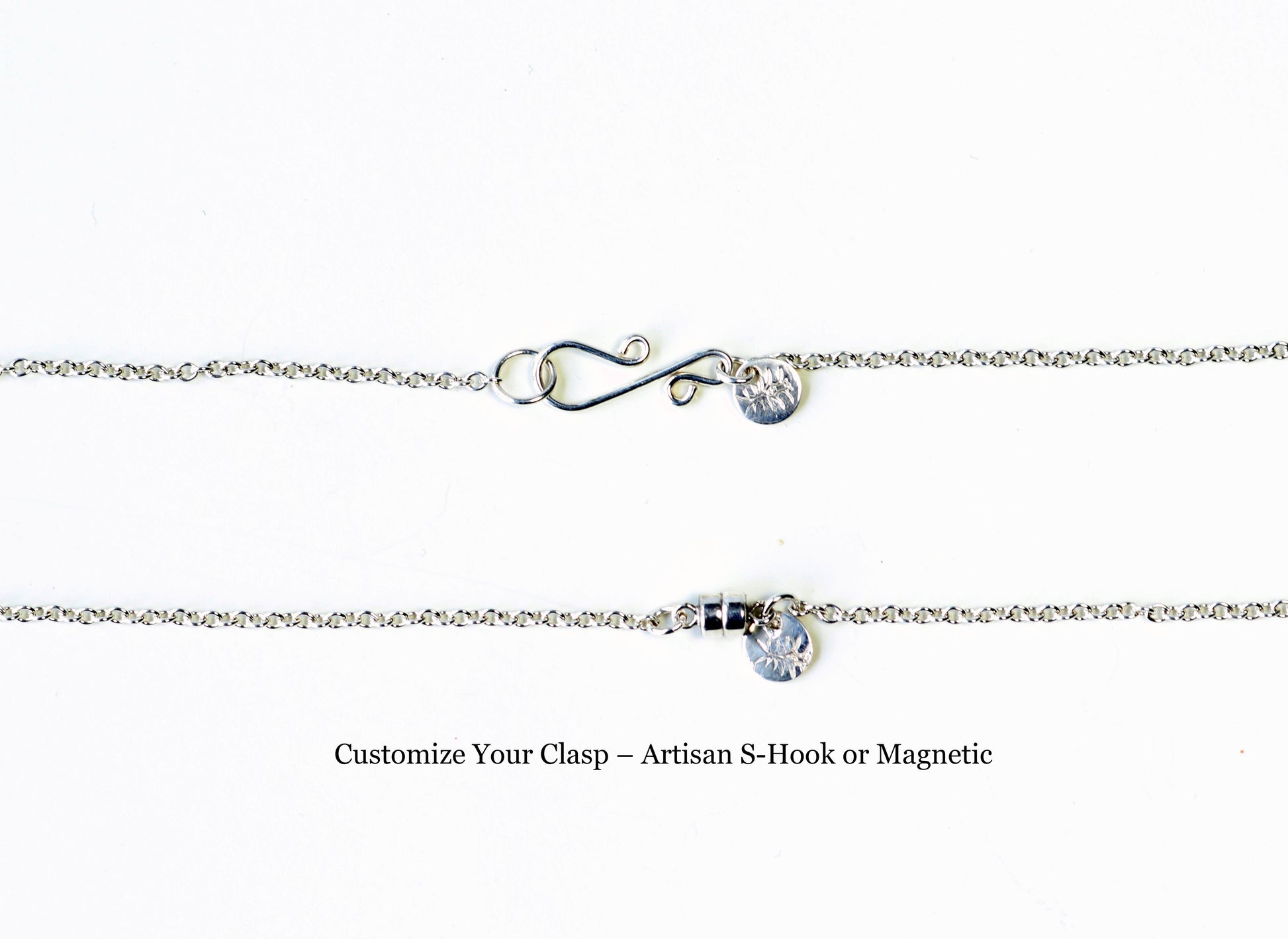 Customize Your Necklace:	Clasp Options shown on white background a custom S-Hook Clasp – Handcrafted in Argentium® 935 Silver or 	Magnetic Clasp – Secure and easy-to-use .925 Sterling Silver